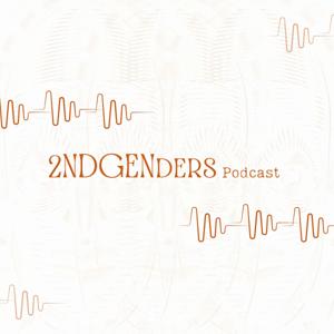 2NDGENders Podcast