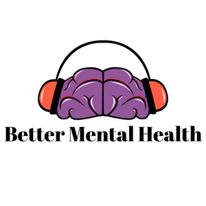 The Better Mental Health Show