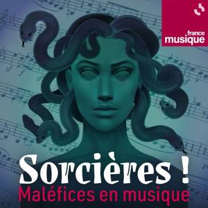 Sorcières ! Maléfices en musique