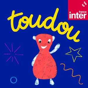 Les aventures de Toudou by France Inter