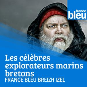 Les célèbres explorateurs marins bretons by ici