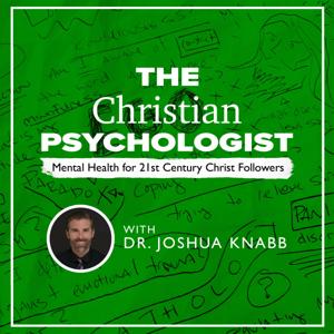 The Christian Psychologist: Mental Health for 21st Century Christ Followers