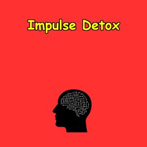 Impulse Detox | Reboot Focus & Cut Mental Noise