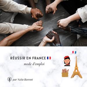 Réussir en France: mode d'emploi