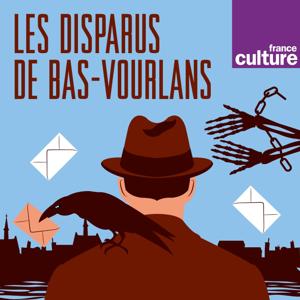 Les disparus de Bas-Vourlans by France Culture