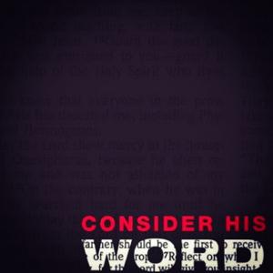 Consider His Word Ministries - Radio Programs