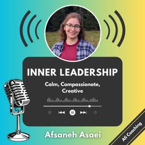Inner Leadership: Calm, Compassionate, and Creative