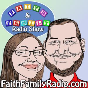 The Faith and Family Radio Show