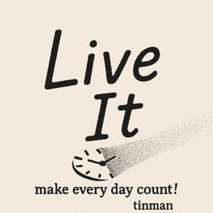 Live it