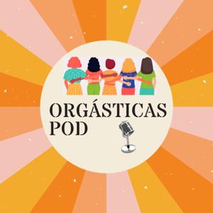 Orgásticas Pod
