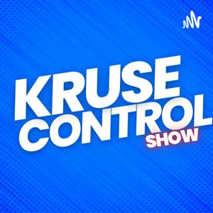 Kruse Control Show Podcast