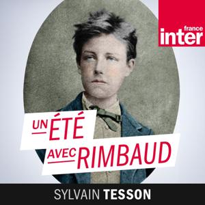 Un été avec Rimbaud by France Inter
