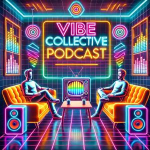Vibe Collective Podcast