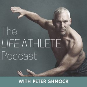 The Life Athlete Podcast with Peter Shmock