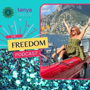 FREEDOM: The Old Soul’s Guide to Healing Anxiety & Inherited Trauma – with Tanya Tecce by Tanya Tecce