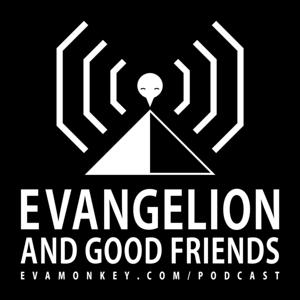 Evangelion and Good Friends