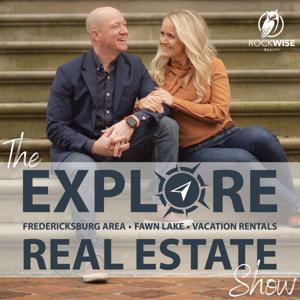 THE EXPLORE REAL ESTATE SHOW (FREDERICKSBURG, VA)