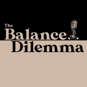 The Balance Dilemma