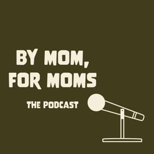 By Mom, For Moms
