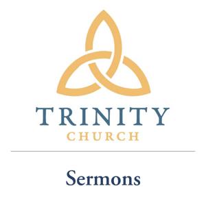 Trinity Church Bozeman Sermons
