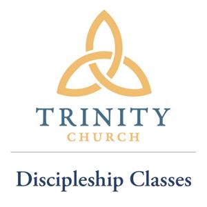 Trinity Church Bozeman Discipleship Classes