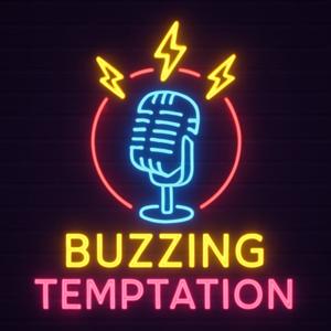 Buzzing Temptation