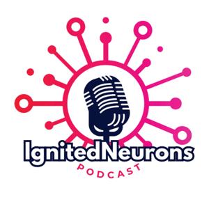 The IgnitedNeurons Podcast