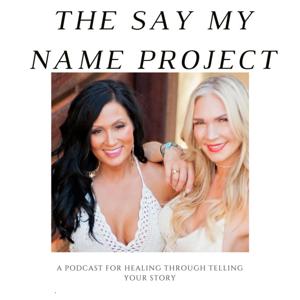 The Say My Name Podcast