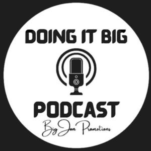 Doing It Big Podcast
