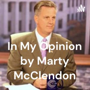 In My Opinion by Marty McClendon