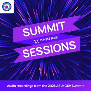 ASU+GSV Summit Sessions