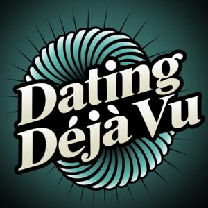 Dating Déjà vu