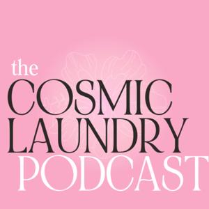 The Cosmic Laundry Podcast