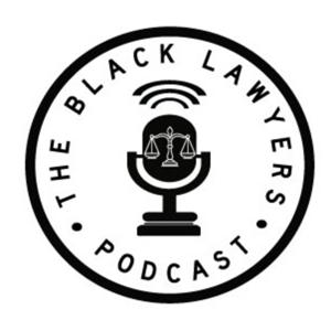 The Black Lawyers Podcast