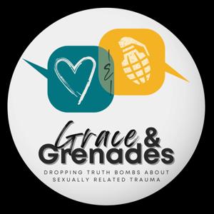 Grace and Grenades- Honestly Looking at Trauma