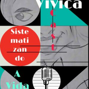 VivicaCast: Sistematizando à Vida