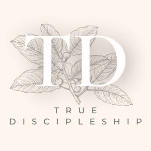 The True Discipleship Podcast