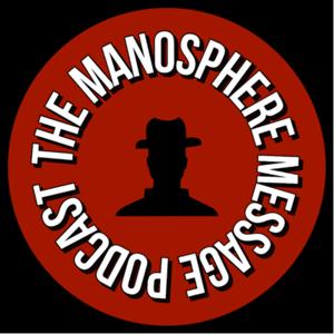 The Manosphere Message Podcast
