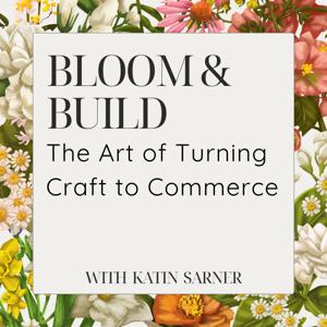 Bloom & Build: The Art of Turning Craft to Commerce