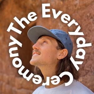 The Everyday Ceremony