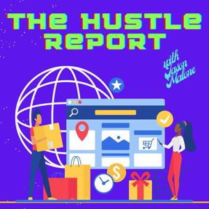 The Hustle Report w/ Jason Malone