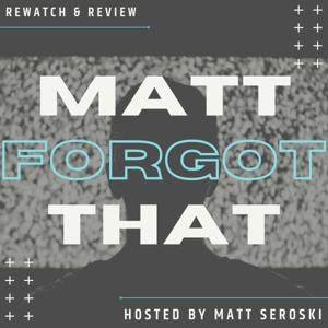 Matt Forgot That Podcast