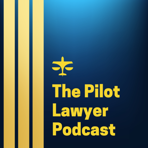 The Pilot Lawyer Podcast