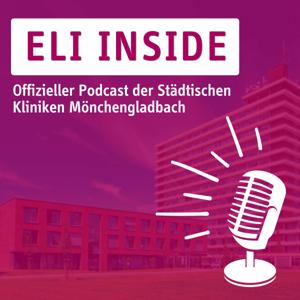 Eli Inside - Offizieller Podcast der Städtischen Kliniken Mönchengladbach