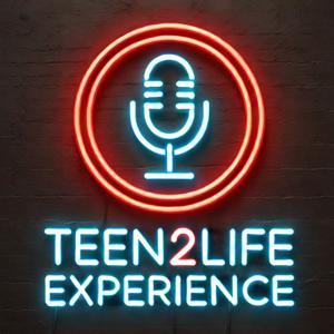 Teen2Life Experience