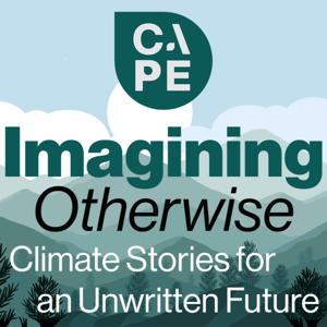 Imagining Otherwise: Climate stories for an unwritten future
