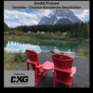 DanKG Podcast - Danielles Deutsch-Kanadische Geschichten