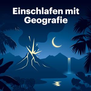 Einschlafen mit Geografie by Schønlein Media