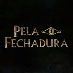 Pela Fechadura