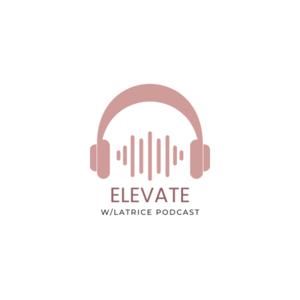 Elevate with LaTrice